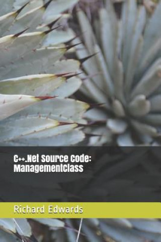 Knjiga C++.Net Source Code: ManagementClass Richard Edwards