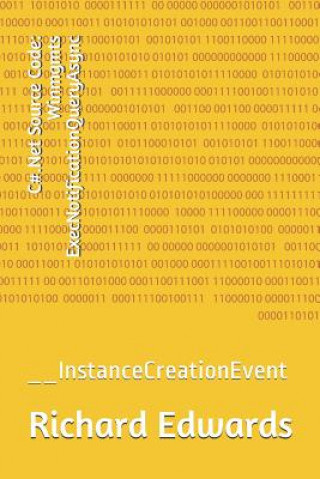 Knjiga C#.Net Source Code: Winmgmts ExecNotificationQueryAsync: __InstanceCreationEvent Richard Edwards