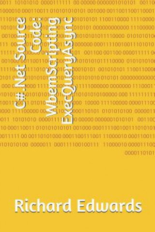 Knjiga C#.Net Source Code: WbemScripting ExecQueryAsync Richard Edwards