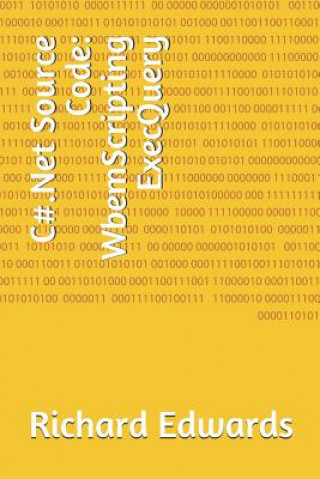 Knjiga C#.Net Source Code: WbemScripting ExecQuery Richard Edwards
