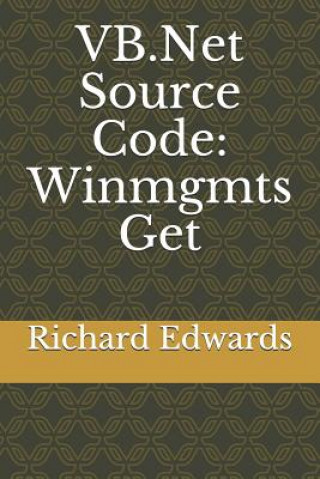 Book VB.Net Source Code: Winmgmts Get Richard Edwards