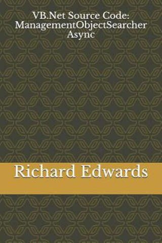 Buch VB.Net Source Code: ManagementObjectSearcher Async Richard Edwards