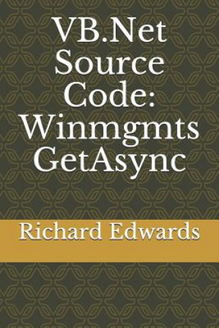 Knjiga VB.Net Source Code: Winmgmts GetAsync Richard Edwards