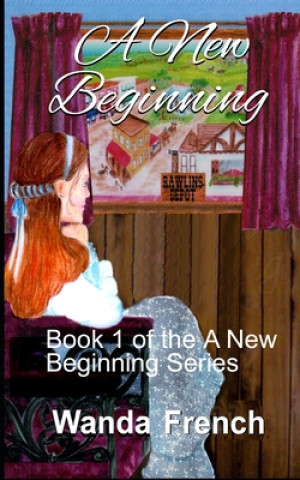 Knjiga A New Beginning Wanda French
