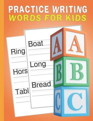 Kniha Practice Writing Words for Kids: Words Writing Exercise Workbook - Orange Bigfoot Educational