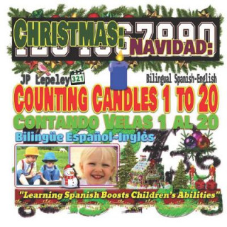 Buch Christmas: Counting Candles 1 to 20. Bilingual Spanish-English: Navidad: Contando Velas 1 al 20. Bilingüe Espa?ol-Inglés Jp Lepeley