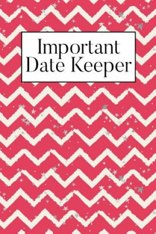 Book Important Date Keeper: Zigzag Jenily Publishing