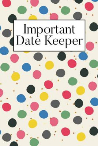 Könyv Important Date Keeper: Dots Jenily Publishing