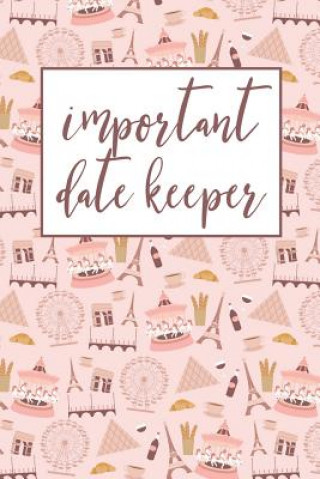 Könyv Important Date Keeper: Paris France Jenily Publishing