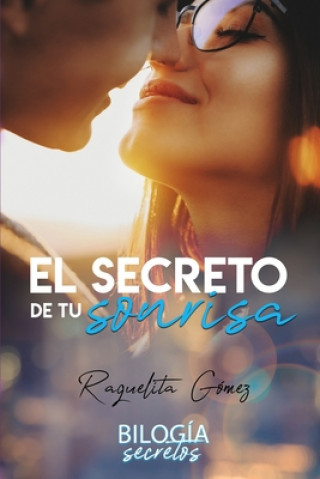 Kniha El secreto de tu sonrisa (Bilogía Secretos) Munyx Design