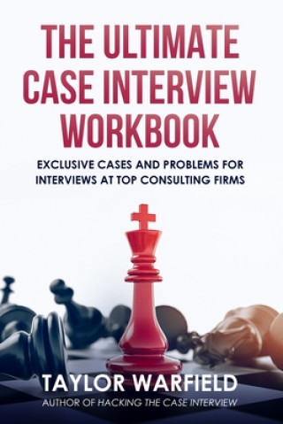 Könyv Ultimate Case Interview Workbook Taylor Warfield