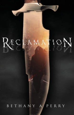 Книга Reclamation Bethany A. Perry