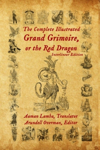 Knjiga Complete Illustrated Grand Grimoire, Or The Red Dragon Arundell Overman