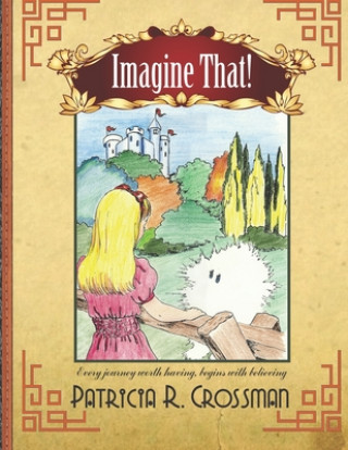 Kniha Imagine That! Patricia R. Crossman