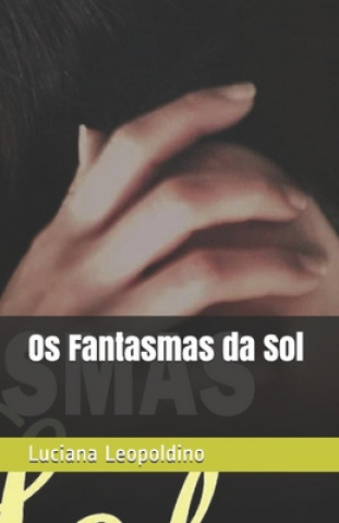 Kniha Os Fantasmas da Sol Cristiane Magalhaes