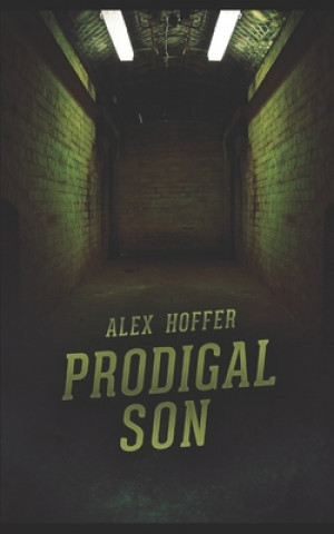 Knjiga Prodigal Son Alex Hoffer