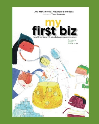 Kniha My First Biz: How Vincent and his friends became entrepreneurs Ana Maria Ferris