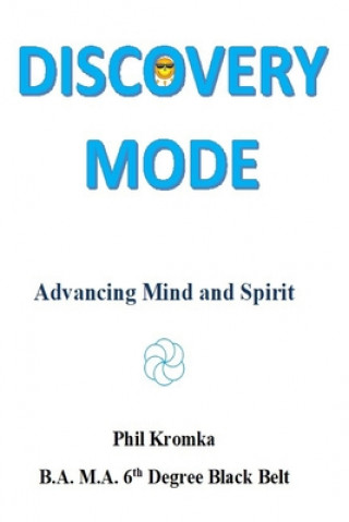 Książka Discovery Mode: Advancing Mind and Spirit David Philip Kromka