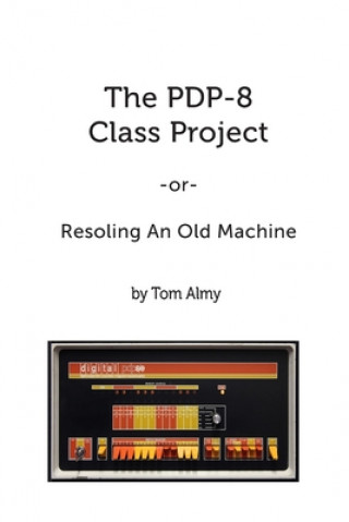 Könyv PDP-8 Class Project Tom Almy