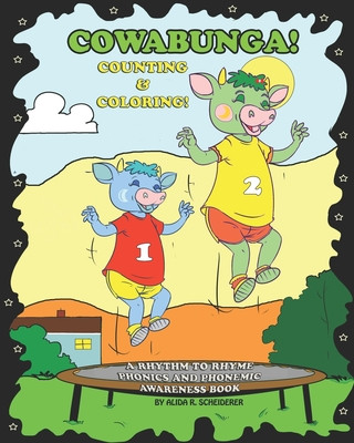 Kniha COWABUNGA! Counting and Coloring!: Rhythm to Rhyme Phonics and Phonemic Awareness Book Alida R. Scheiderer