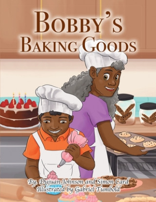 Kniha Bobby's Baking Goods Dujuan Johnson
