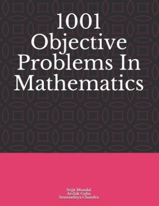 Knjiga 1001 Objective Problems In Mathematics Archik Guha