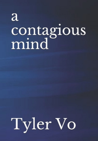 Kniha A contagious mind Tyler Vo