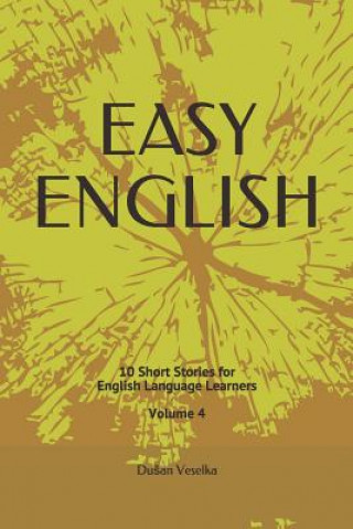 Kniha Easy English: 10 Short Stories for English Learners Volume 4 Dusan Veselka