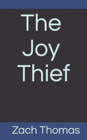 Knjiga Joy Thief Zach C. Thomas