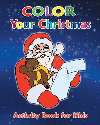 Carte Color Your Christmas: Activity Book for Kids Steven Brusvale