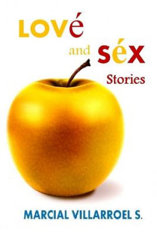Kniha Love and Sex Stories Marcial Villarroel S.