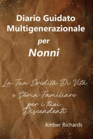 Книга Diario Guidato Multigenerazionale per Nonni Amber Richards