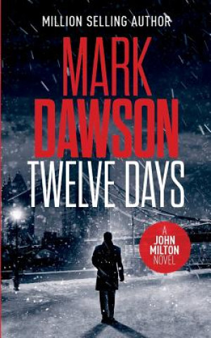 Kniha Twelve Days Mark Dawson