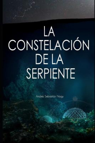 Книга La Constelacion de la Serpiente Loreta Gilda Lorenzon