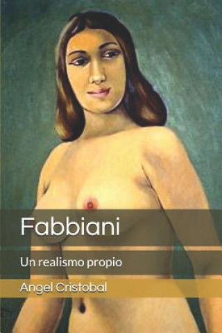 Книга Fabbiani: Un Realismo Propio Felicia Jimenez