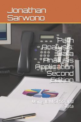 Libro Path Analysis: Data Analysis Application: Second Edition - Using IBM SPSS and Stata Jonathan Sarwono