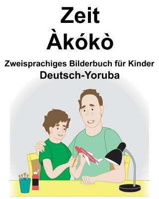 Carte Deutsch-Yoruba Zeit/?kók? Zweisprachiges Bilderbuch für Kinder Suzanne Carlson