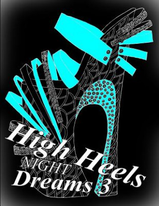 Kniha High Heels NIGHT Dreams 3 The Art of You