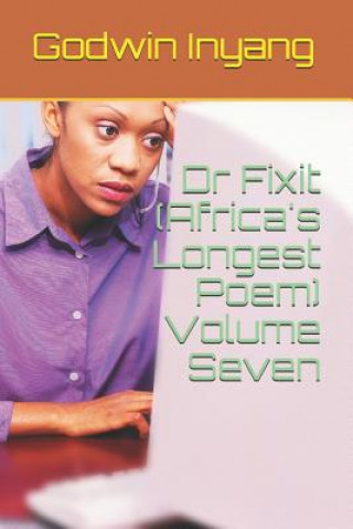 Книга Dr Fixit (Africa's Longest Poem) Volume Seven Godwin Inyang