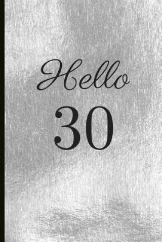 Książka Hello 30: A Beautiful 30th Birthday Gift and Keepsake to Write Down Special Moments Jam Tree