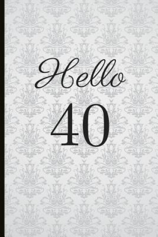 Carte Hello 40: A Beautiful 40th Birthday Gift and Keepsake to Write Down Special Moments Jam Tree