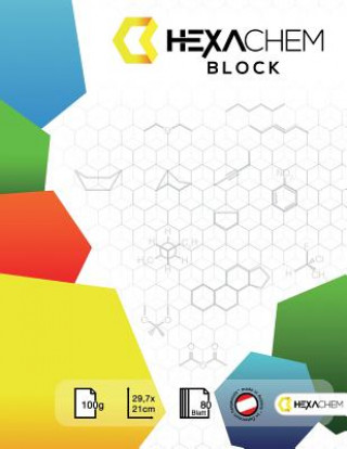 Kniha Hexachem Block 80 Blatt: Das Chemie Notozblock: Hexagon-Motive Für Organische Chemie Inkl. Periodensystem Hexachem