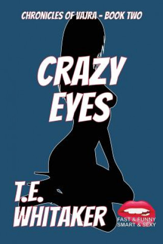 Книга Crazy Eyes T. E. Whitaker