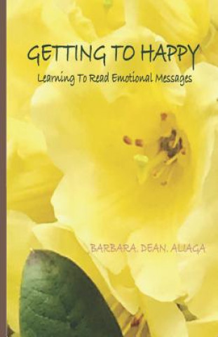 Książka Getting to Happy: Learning To Read Emotional Messages: Color Interior Barbara Dean Aliaga