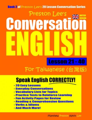 Książka Preston Lee's Conversation English For Taiwanese Lesson 21 - 40 (British Version) Matthew Preston