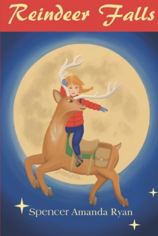 Knjiga Reindeer Falls Spencer Ryan