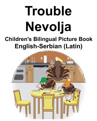 Knjiga English-Serbian (Latin) Trouble/Nevolja Children's Bilingual Picture Book Suzanne Carlson