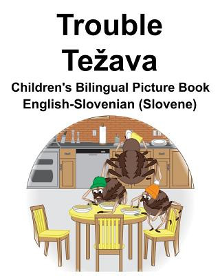 Kniha English-Slovenian (Slovene) Trouble/Tezava Children's Bilingual Picture Book Suzanne Carlson
