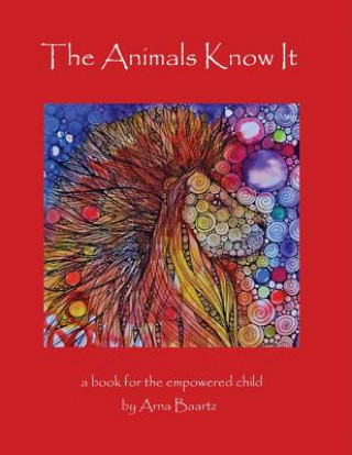 Könyv The Animals Know It Arna Baartz
