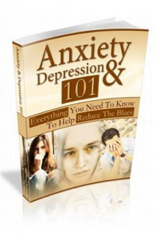 Book Anxiety & Depression 101: Everything You Need to Know! Unselfishmarketer Unselfishmarketer Com